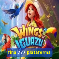 fina 777 plataforma